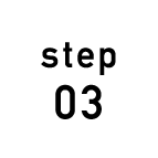 step 03